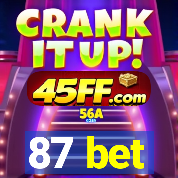87 bet